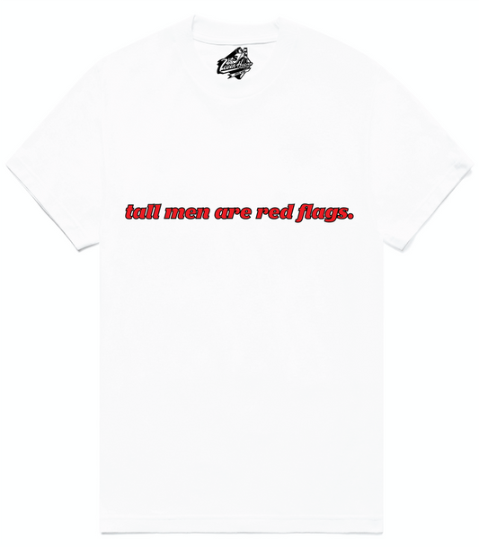 Tall men are red flags graphic tee